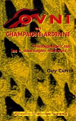 OVNI EN CHAMPAGNE ARDENNE GUY CAPET